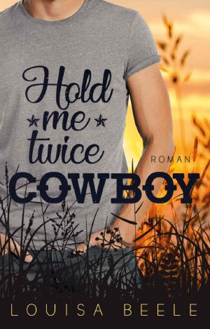 [Magnolia Springs 02] • Hold me twice, Cowboy